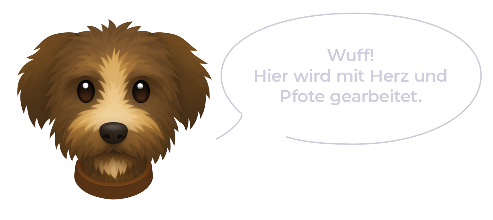 MaVie_Text Wuff! Hier wird mit Herz und Pfote gearbeitet.